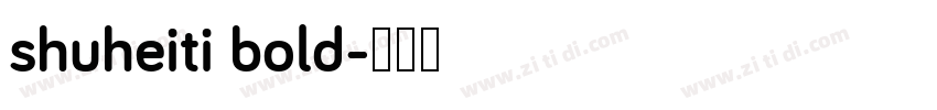 shuheiti bold字体转换